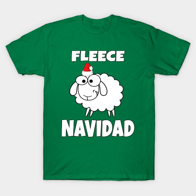 Fleece Navidad - Feliz Navidad [Funny Christmas] T-Shirt by Mjmartin